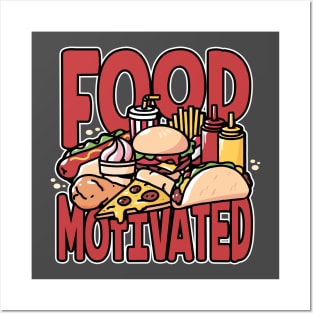 Food Motivated Posters and Art